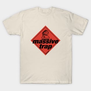 Massive Trap! T-Shirt